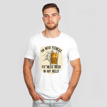 i'm into fitness beer in my belly white shirt